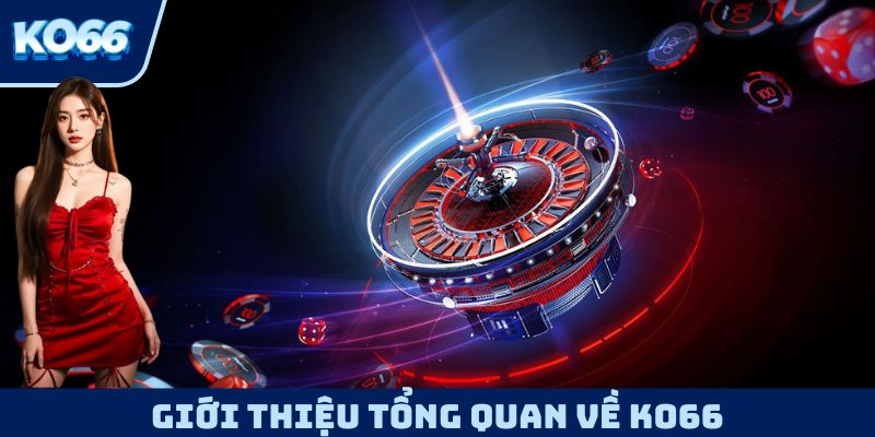 Thông tin tổng quan về KO66